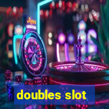 doubles slot