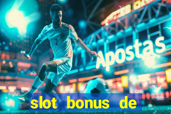 slot bonus de cadastro sem deposito