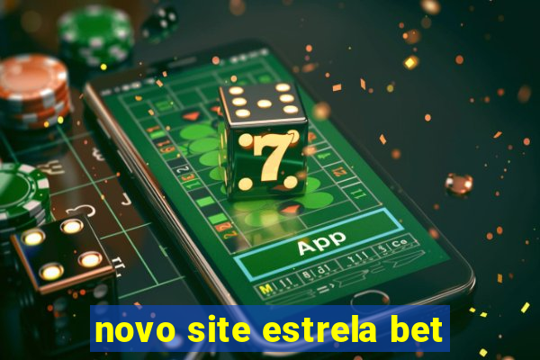 novo site estrela bet