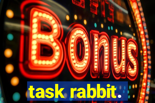 task rabbit.