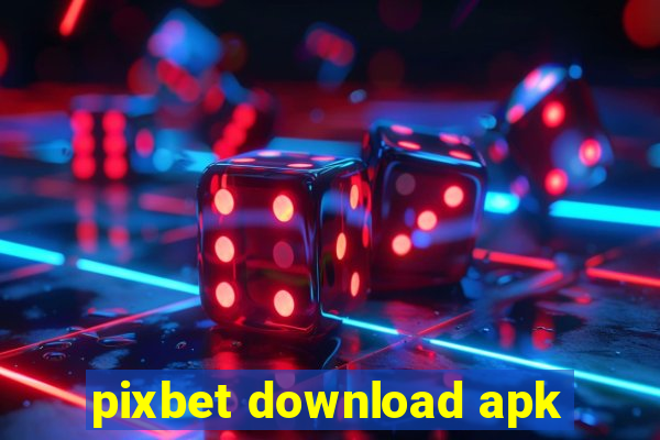 pixbet download apk