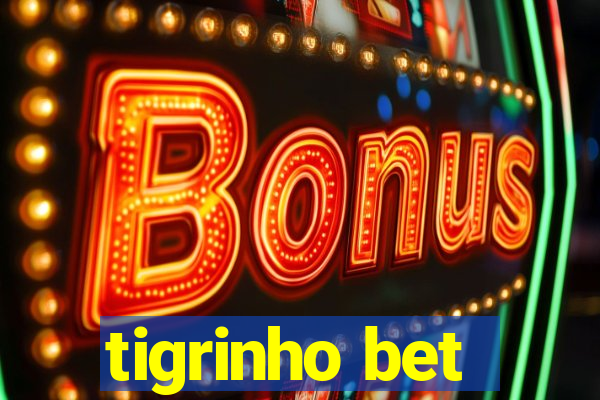 tigrinho bet