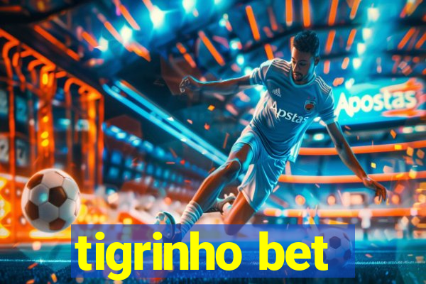 tigrinho bet