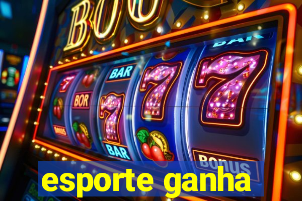 esporte ganha