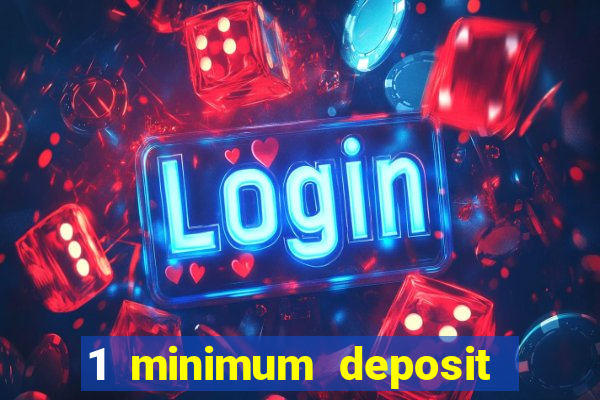 1 minimum deposit casino australia