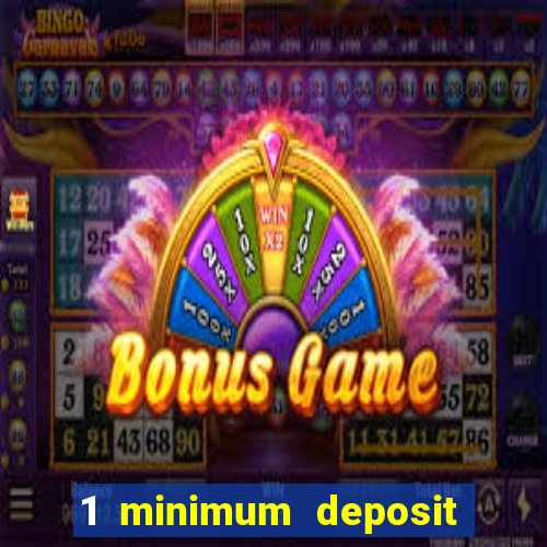 1 minimum deposit casino australia