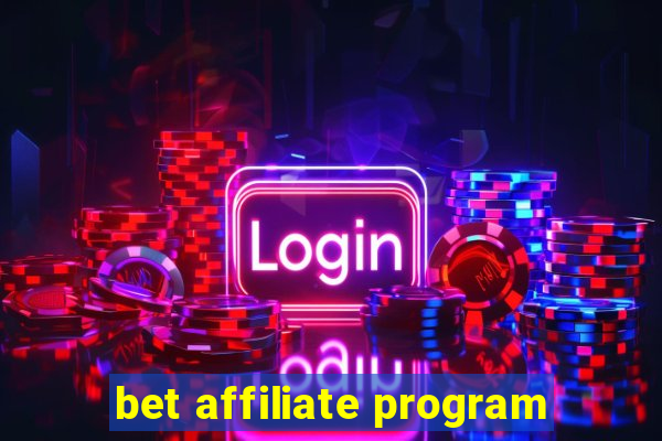 bet affiliate program