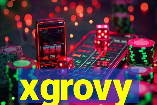 xgrovy