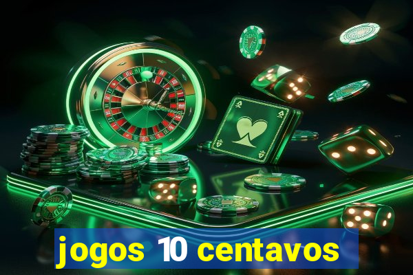 jogos 10 centavos