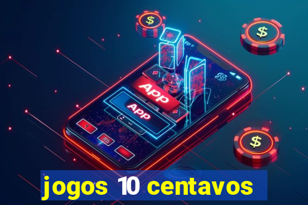 jogos 10 centavos