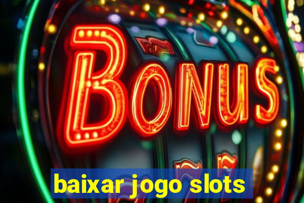 baixar jogo slots