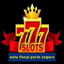 nota fiscal porto seguro