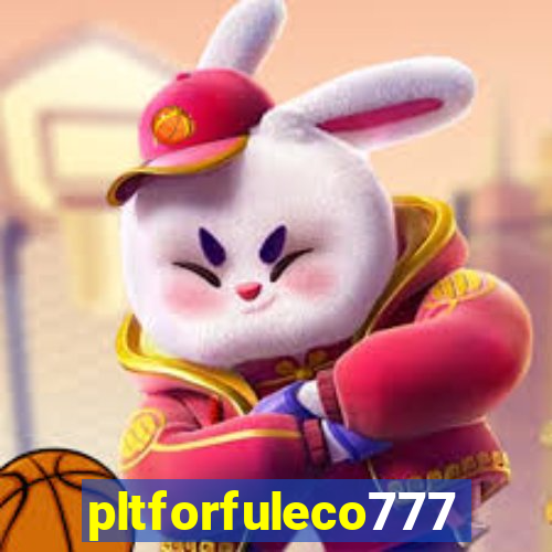 pltforfuleco777