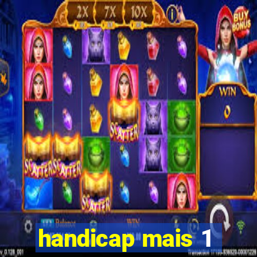 handicap mais 1