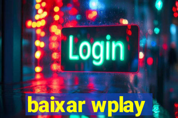 baixar wplay