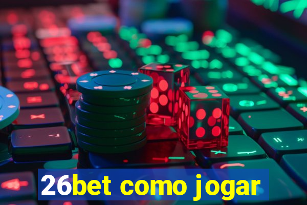 26bet como jogar