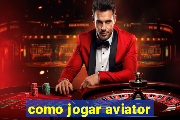 como jogar aviator