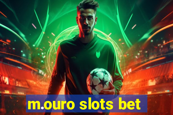 m.ouro slots bet