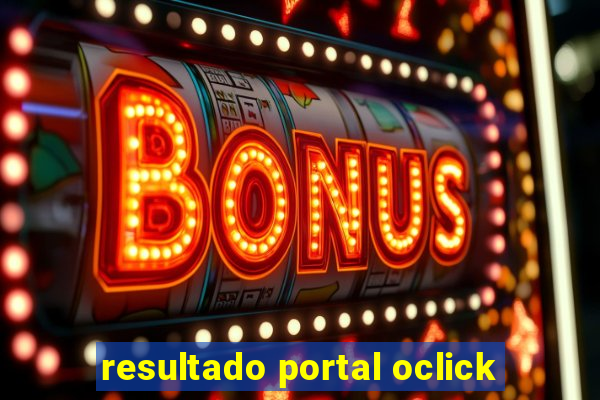 resultado portal oclick