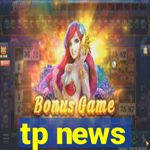 tp news