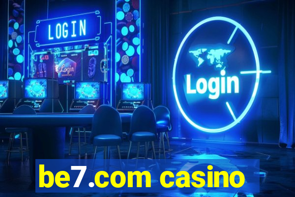 be7.com casino