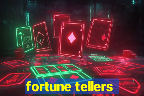 fortune tellers