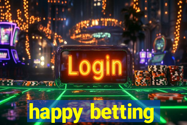 happy betting