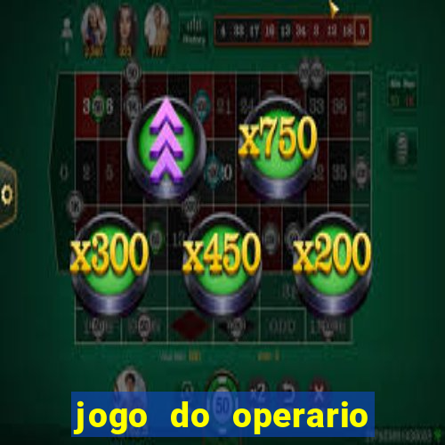 jogo do operario ao vivo