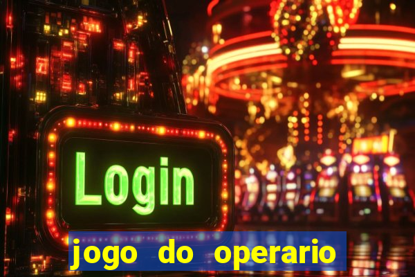 jogo do operario ao vivo