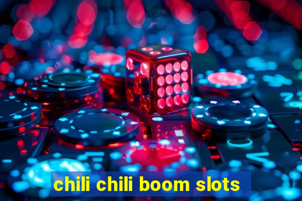 chili chili boom slots