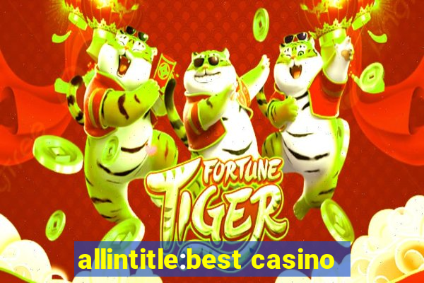 allintitle:best casino