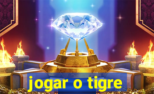 jogar o tigre