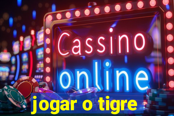 jogar o tigre