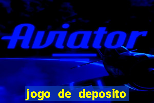 jogo de deposito de 1 real