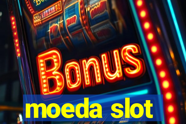 moeda slot