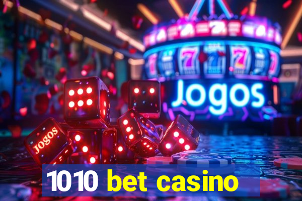 1010 bet casino