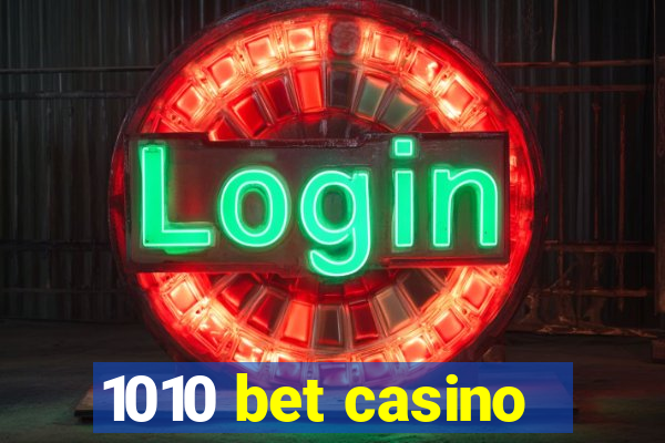 1010 bet casino