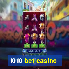 1010 bet casino