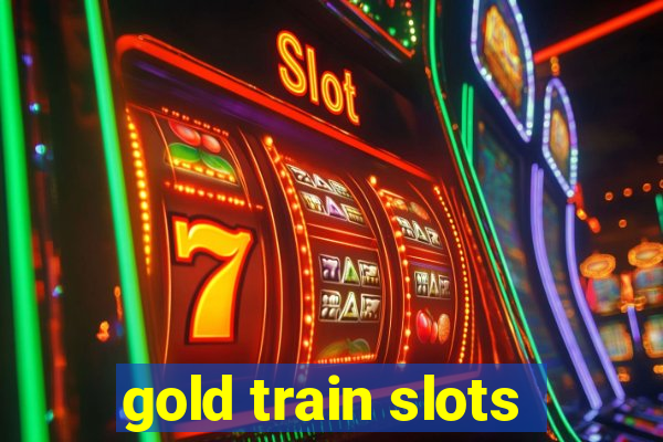 gold train slots