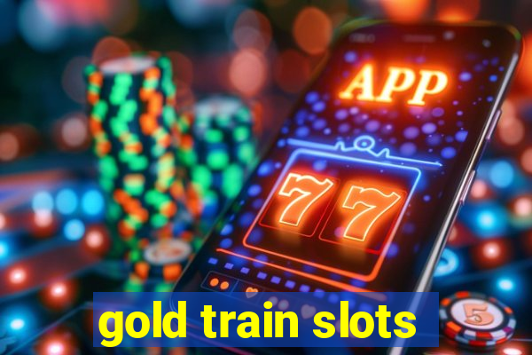 gold train slots