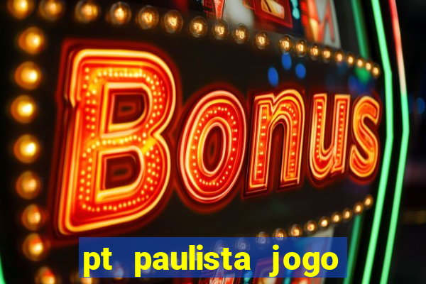 pt paulista jogo do bicho