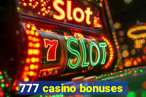 777 casino bonuses