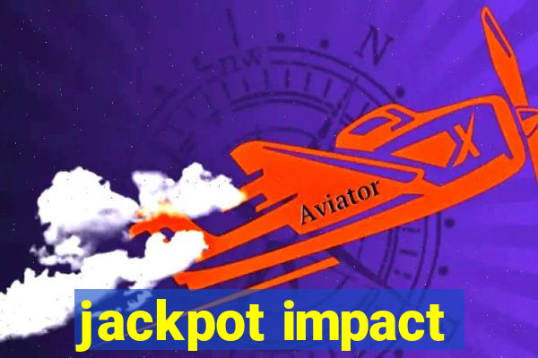 jackpot impact