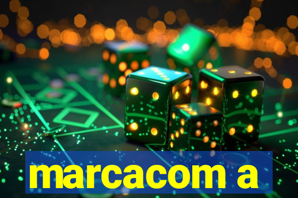 marcacom a