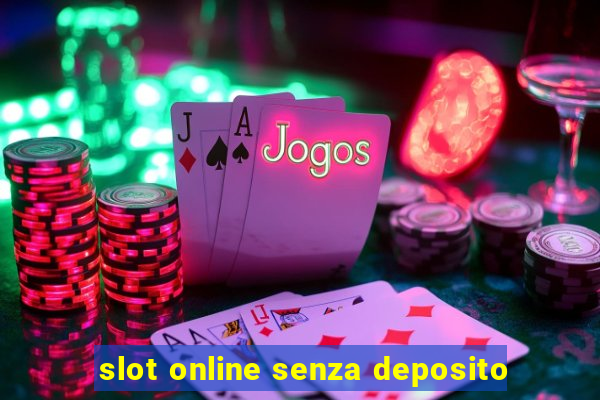 slot online senza deposito