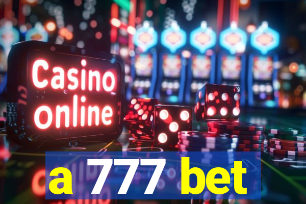 a 777 bet