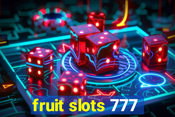 fruit slots 777