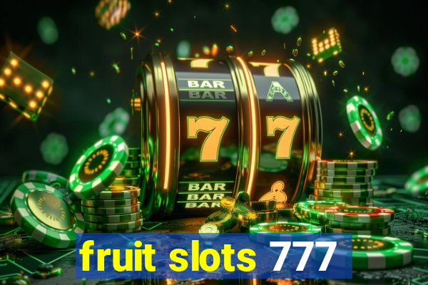 fruit slots 777