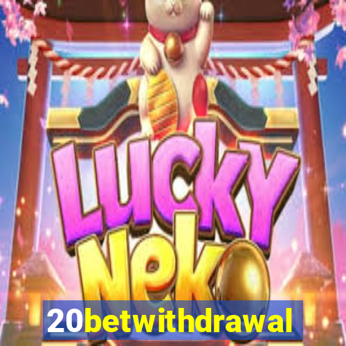 20betwithdrawal