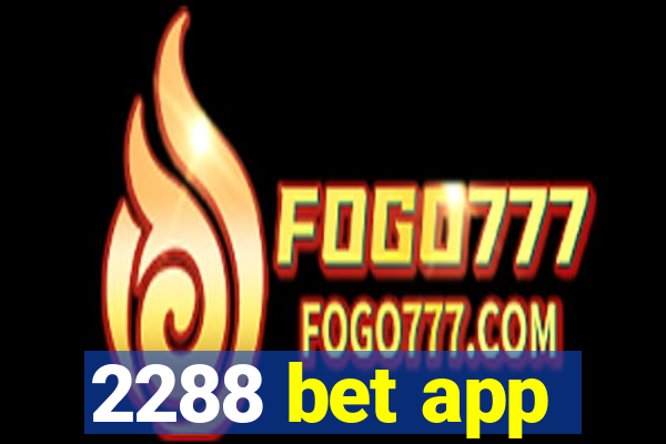 2288 bet app